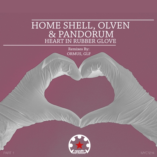 Pandorum, Home Shell, Olven - Heart in Rubber Glove, Pt. 1 [MYC1214]